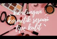 Kenali Jenis Kulit Anda Sebelum Belanja Ratusan Ringgit